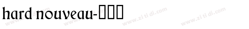 hard nouveau字体转换